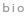 Bio